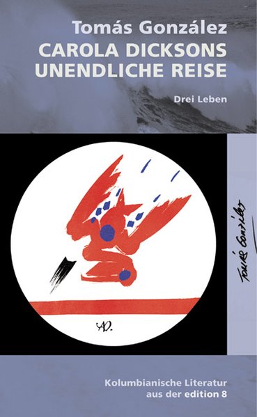 Carola Dicksons unendliche Reise: drei Leben
